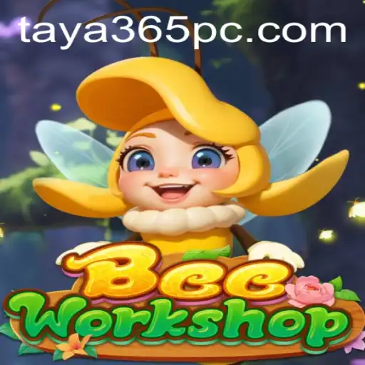 Discover the Buzz Behind BeeWorkshop: An In-Depth Look into the Game Taya365