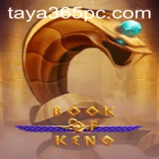 Explore the Exciting World of BookOfKeno on Taya365