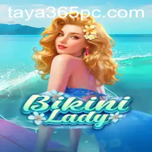 BikiniLady: Unveiling the Exciting World of Taya365's Latest Game Sensation