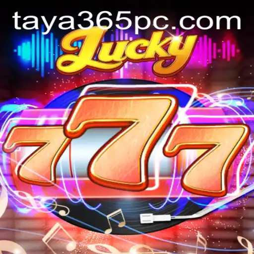 Discover the Thrills of Lucky777 with Taya365