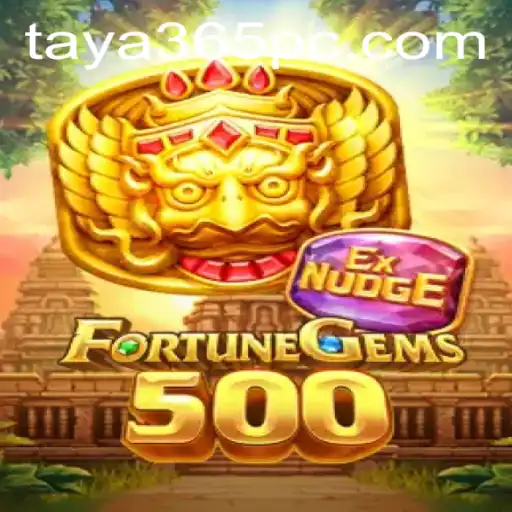 Discover the Thrilling World of FortuneGems500 with Taya365